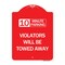Signmission 10 Minute Parking Violators Will Towed Away, Red & White Aluminum Sign, 18" x 24", RW-1824-24641 A-DES-RW-1824-24641 - alternate 1